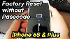 Iphone 6s U0026 Plus How To Factory Reset Without Password 2021 New Version